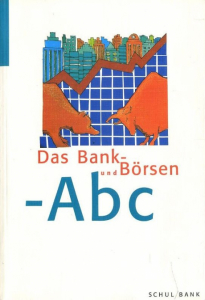 Das Bank- und Börsen-ABC