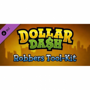 Dollar Dash: Robbers Tool-Kit (DLC)