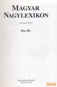 Magyar nagylexikon 4. kötet Bik - Bz