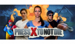 Press X to Not Die