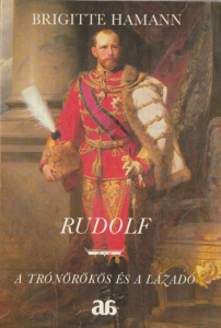 Rudolf - A trónörökös és a lázadó (1990)